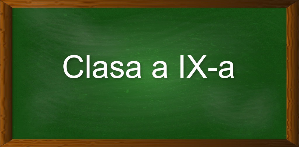 Clasa a IX-a