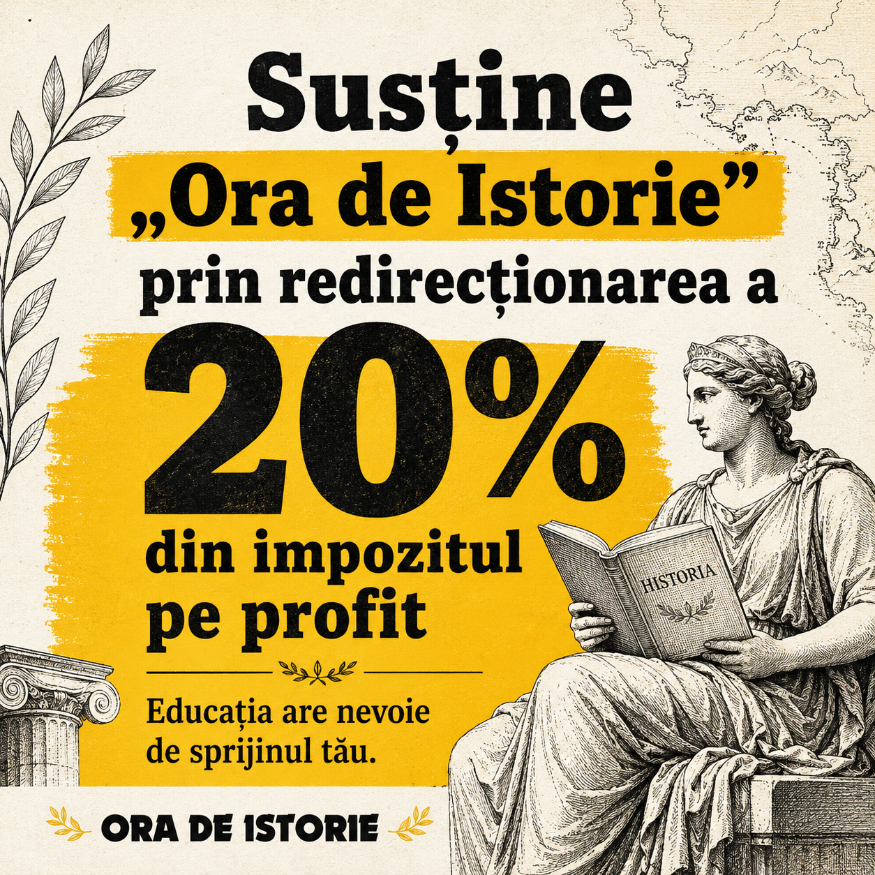 Susține „Ora de Istorie” prin redirecționarea a 20% din impozitul pe profit