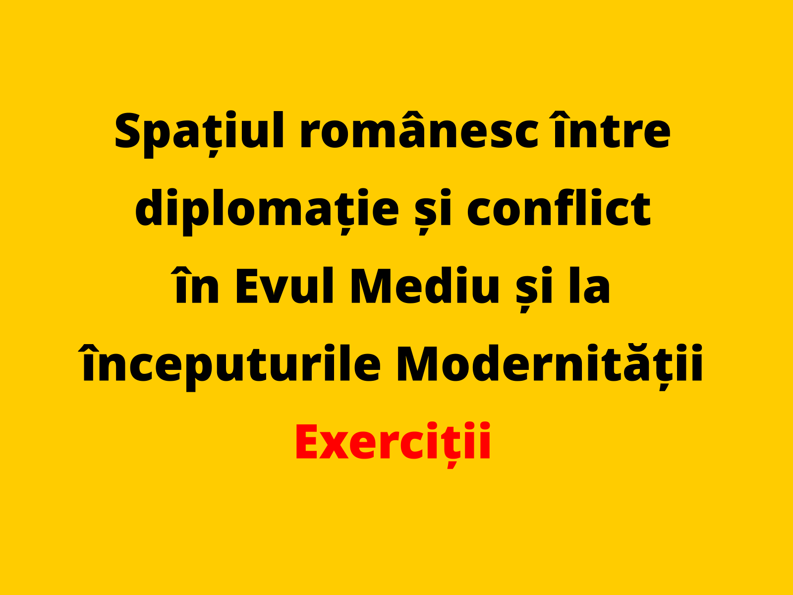 Menționați o asemănare între două conflicte desfășurate în spațiul românesc în Evul Mediu