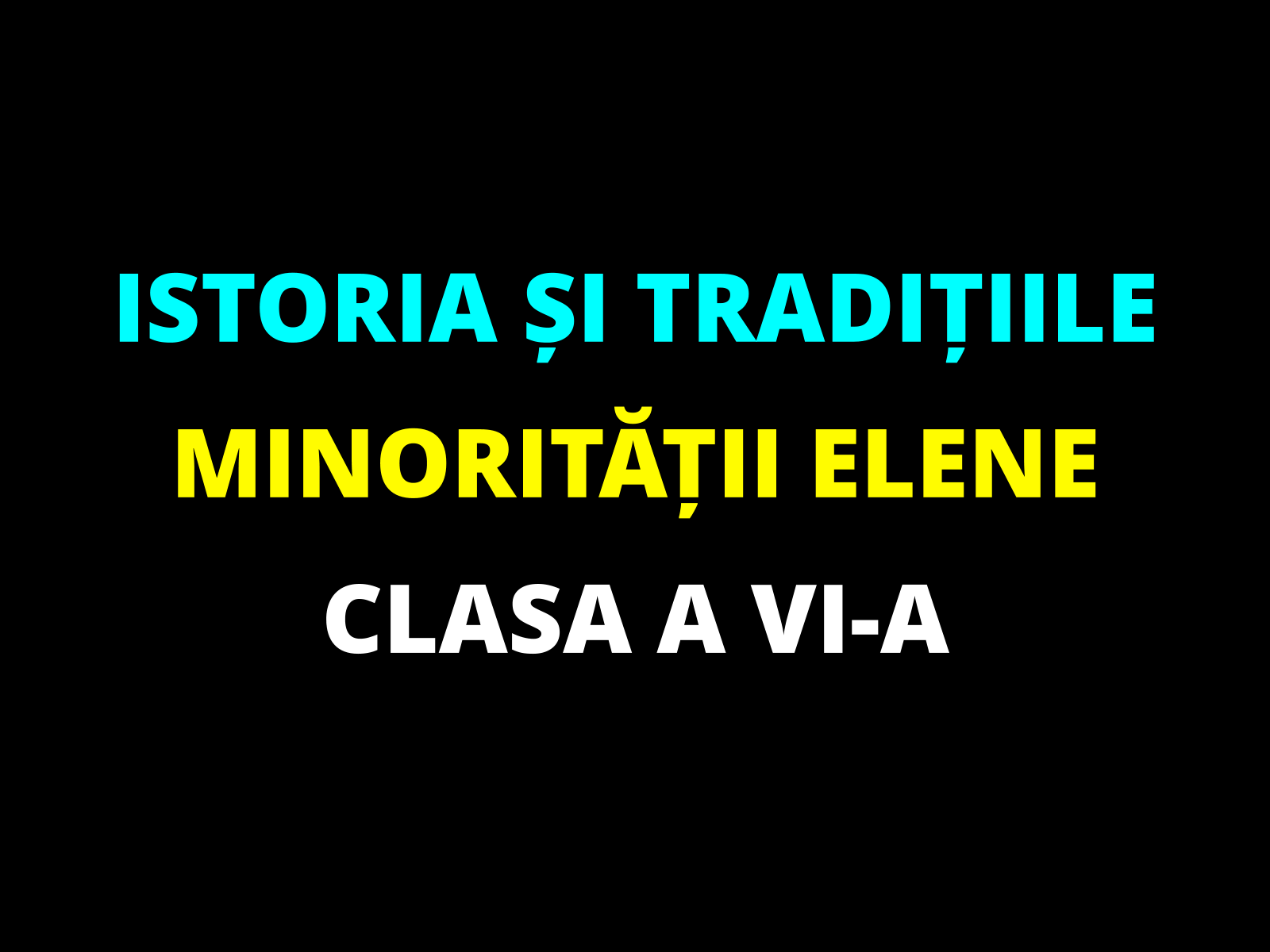 Istoria și tradițiile minorității elene – clasa a VI-a