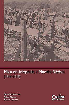 Mica enciclopedie a Marelui Război (1914-1918)