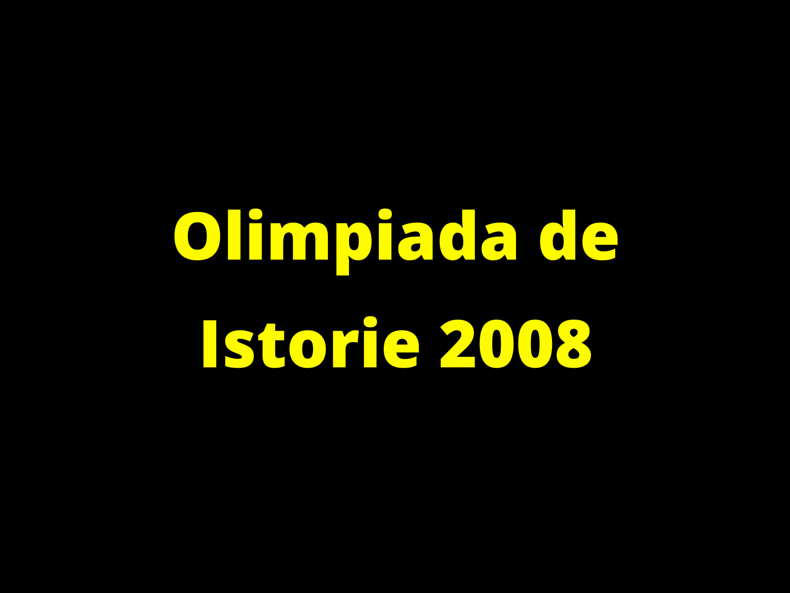 Olimpiada de Istorie 2008 – subiecte și bareme