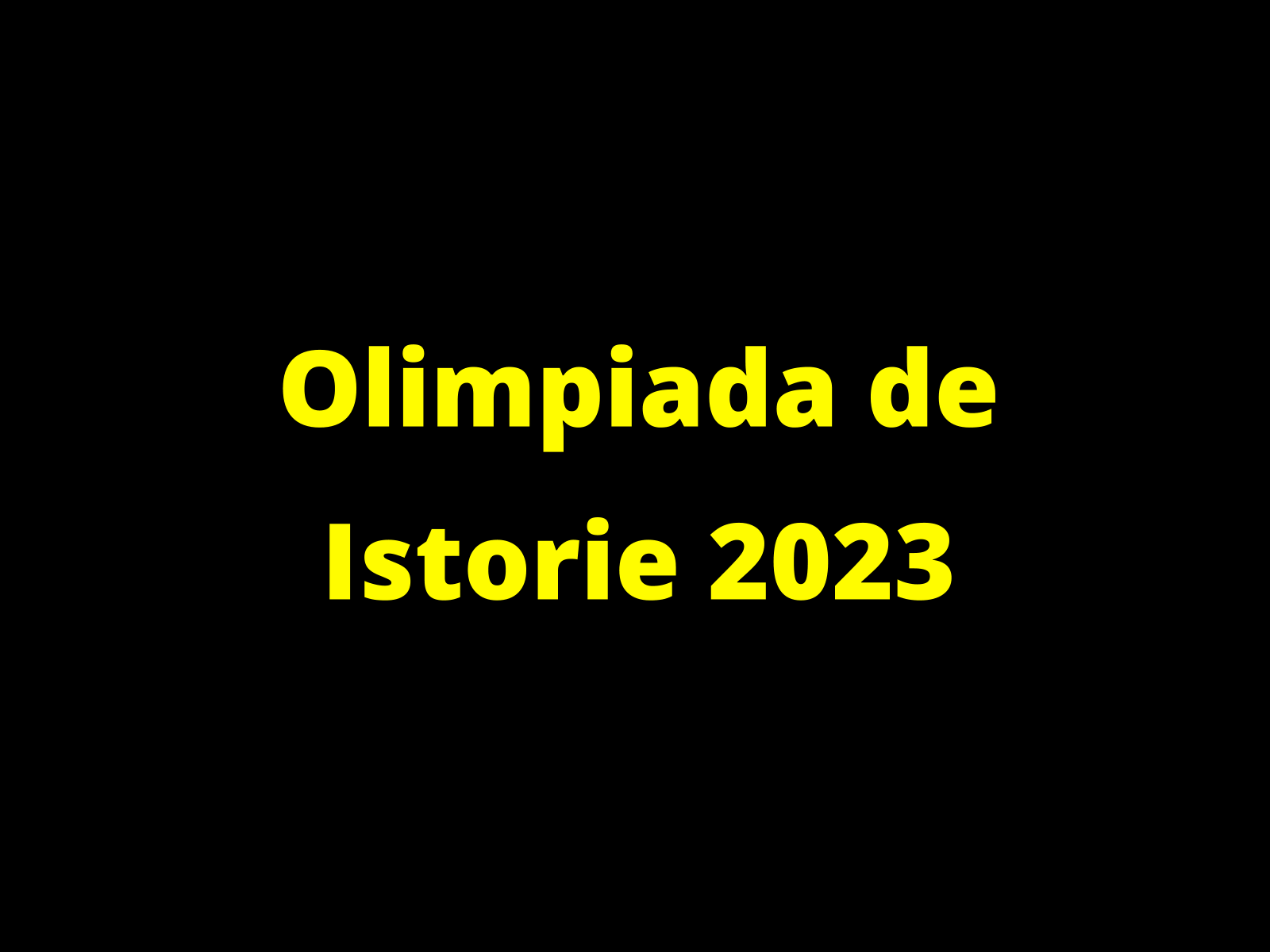 Olimpiada de Istorie 2023 – subiecte și bareme