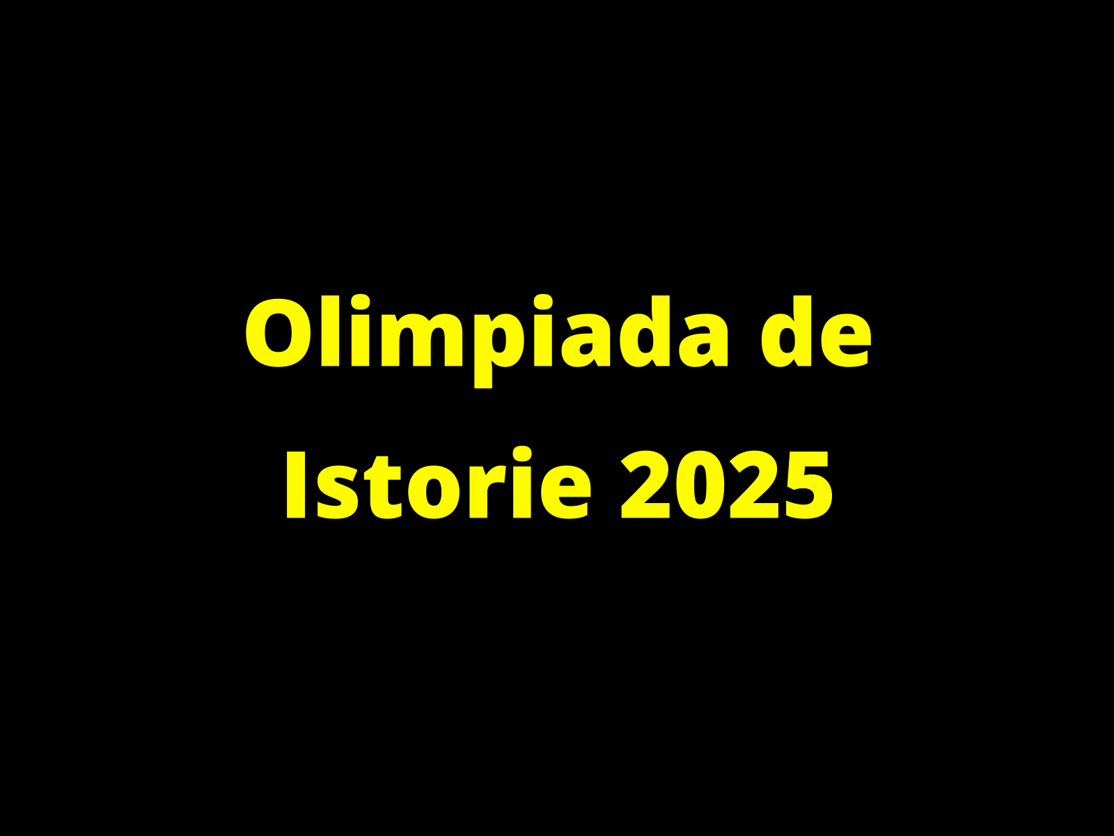 Olimpiada de Istorie 2025 – subiecte și bareme