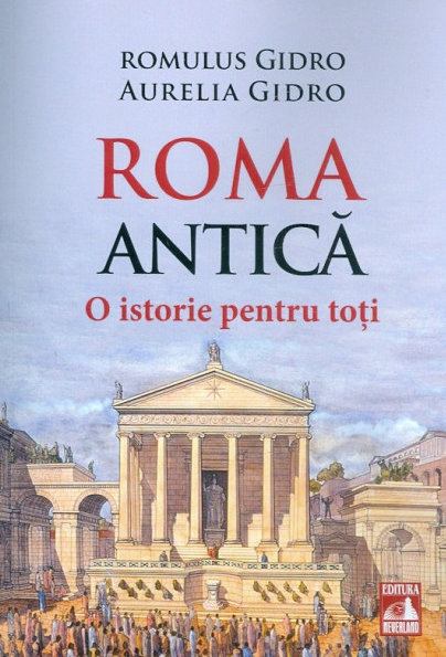 Roma Antică. O istorie pentru toți