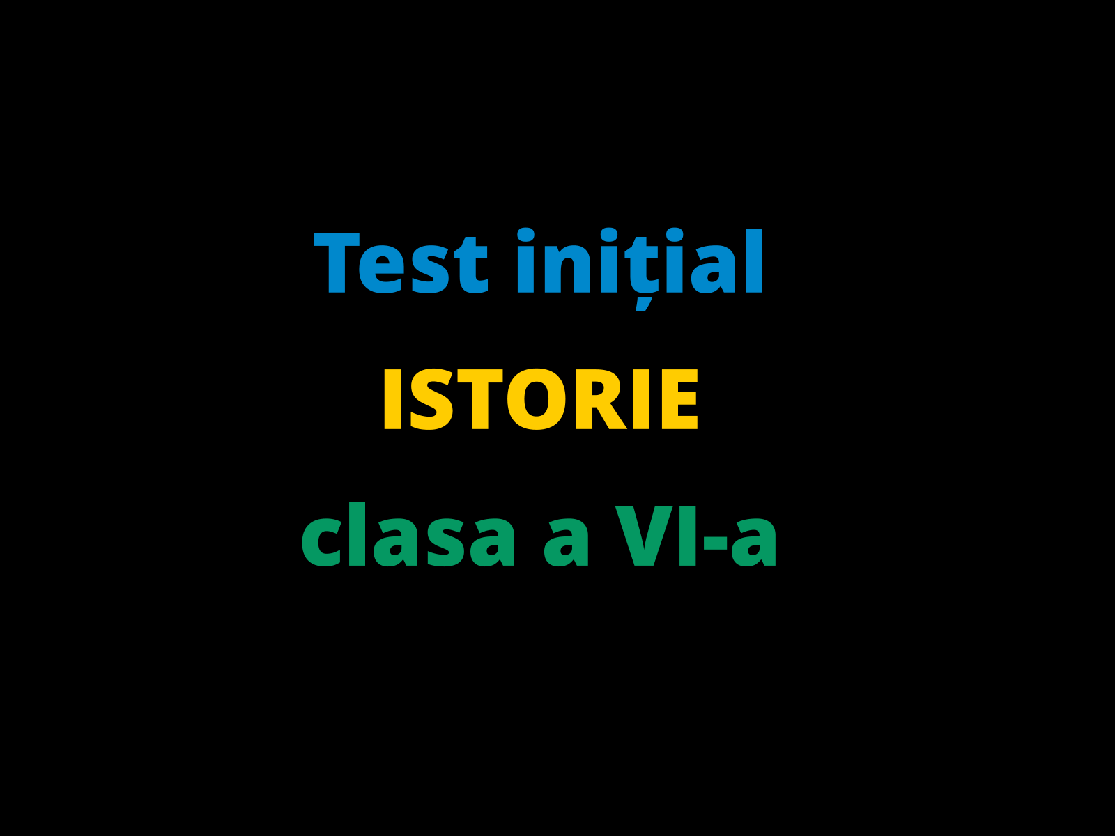 Test inițial la disciplina istorie pentru clasa a VI-a