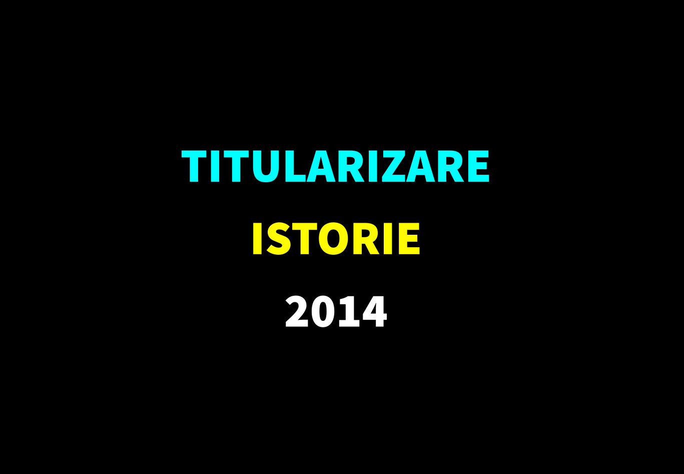 Titularizare istorie 2014