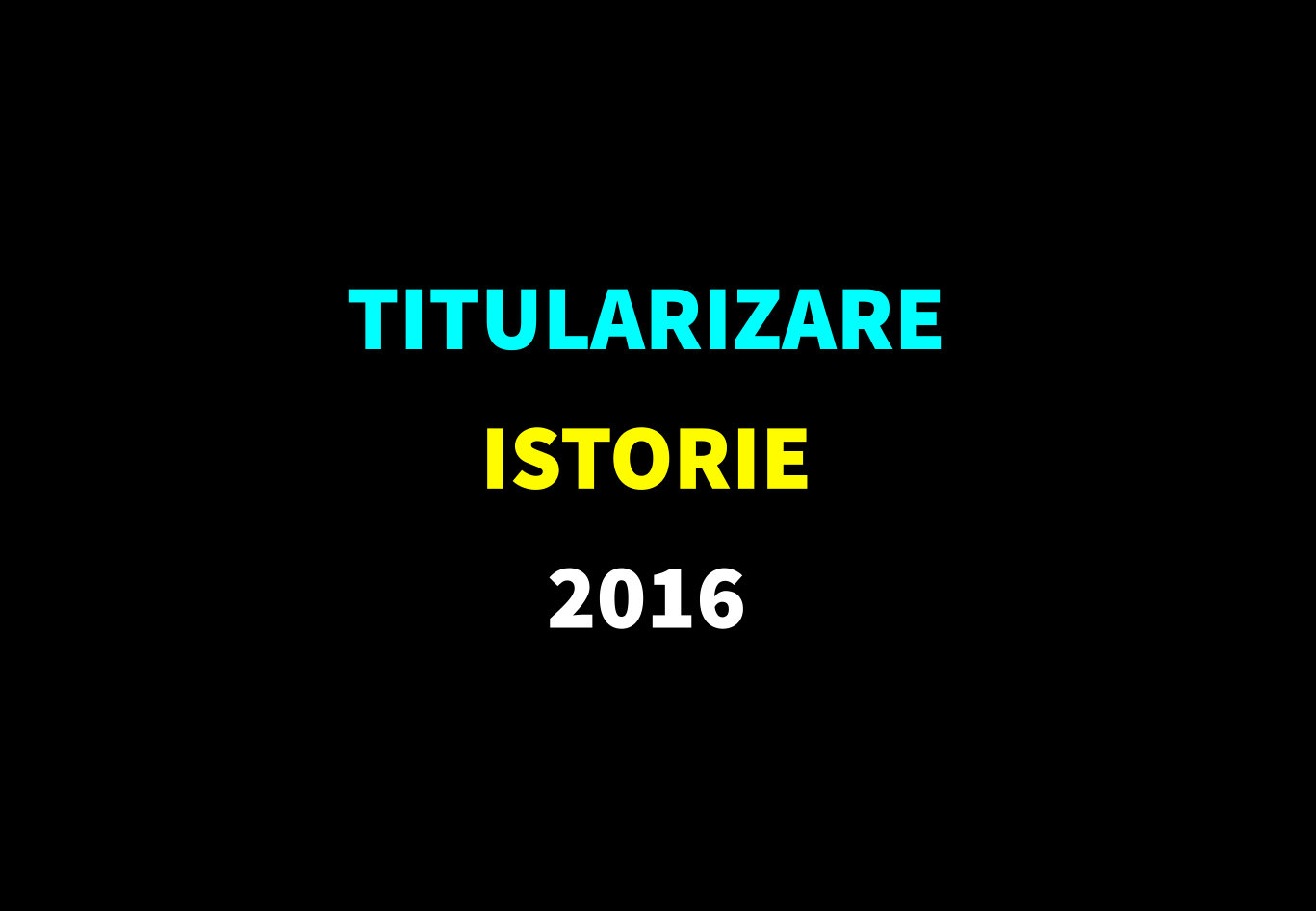 Titularizare istorie 2016