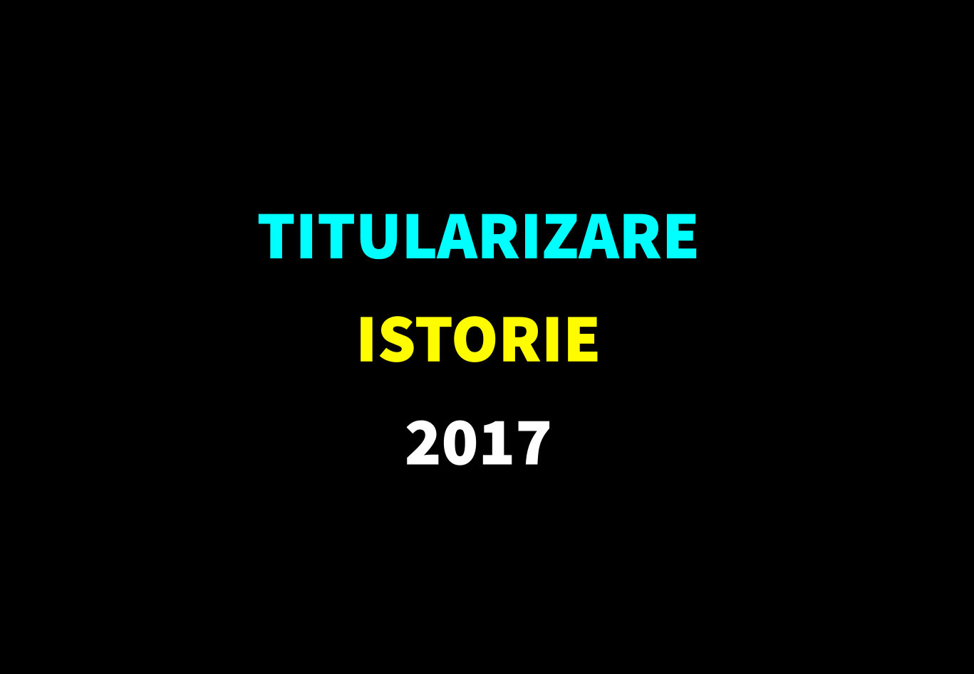 Titularizare istorie 2017